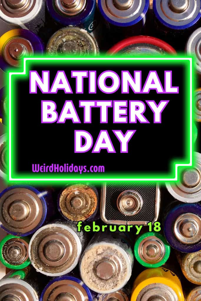 Graphic reading “National Battery Day” with a background of assorted used AA and AAA batteries and the date February 18.
