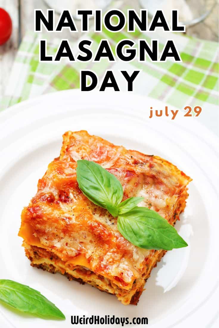 National Lasagna Day (July 29) - Weird Holidays