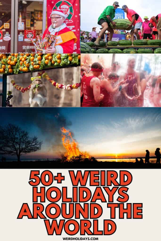 Collage of weird holidays around the world featuring KFC Christmas, the Monkey Buffet Festival, La Tomatina, the Chinchilla Melon Festival, and a bonfire festival.